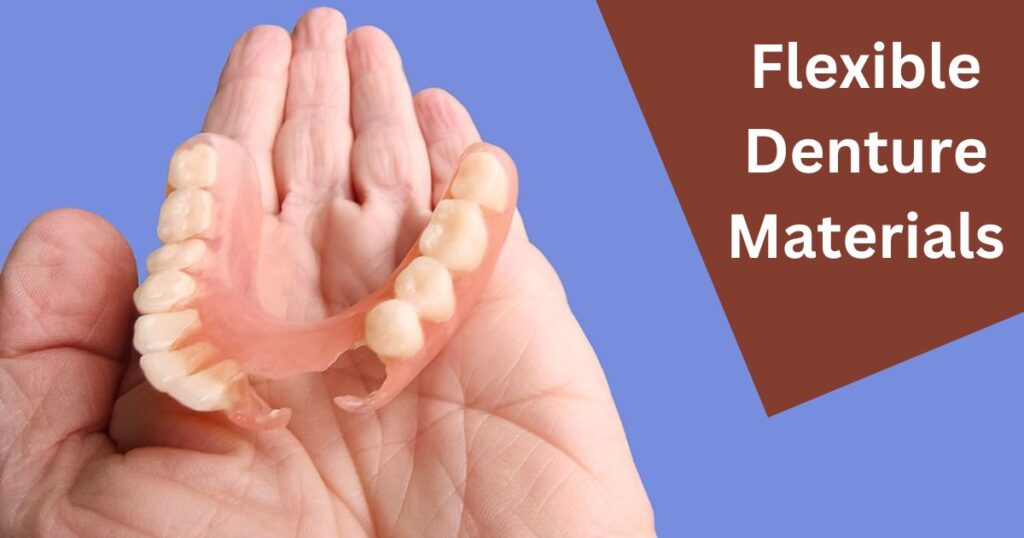 Flexible Denture Materials
