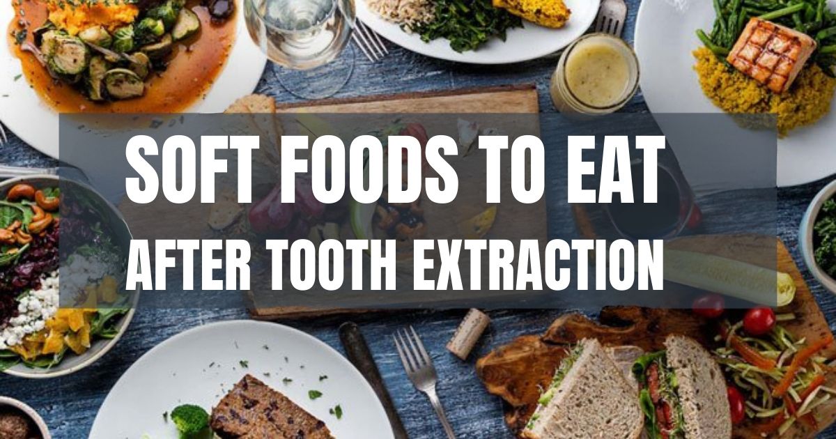 50 SOFT FOODS TO EAT AFTER DENTAL SURGERY - YOUR DENTAL CARE GUIDE